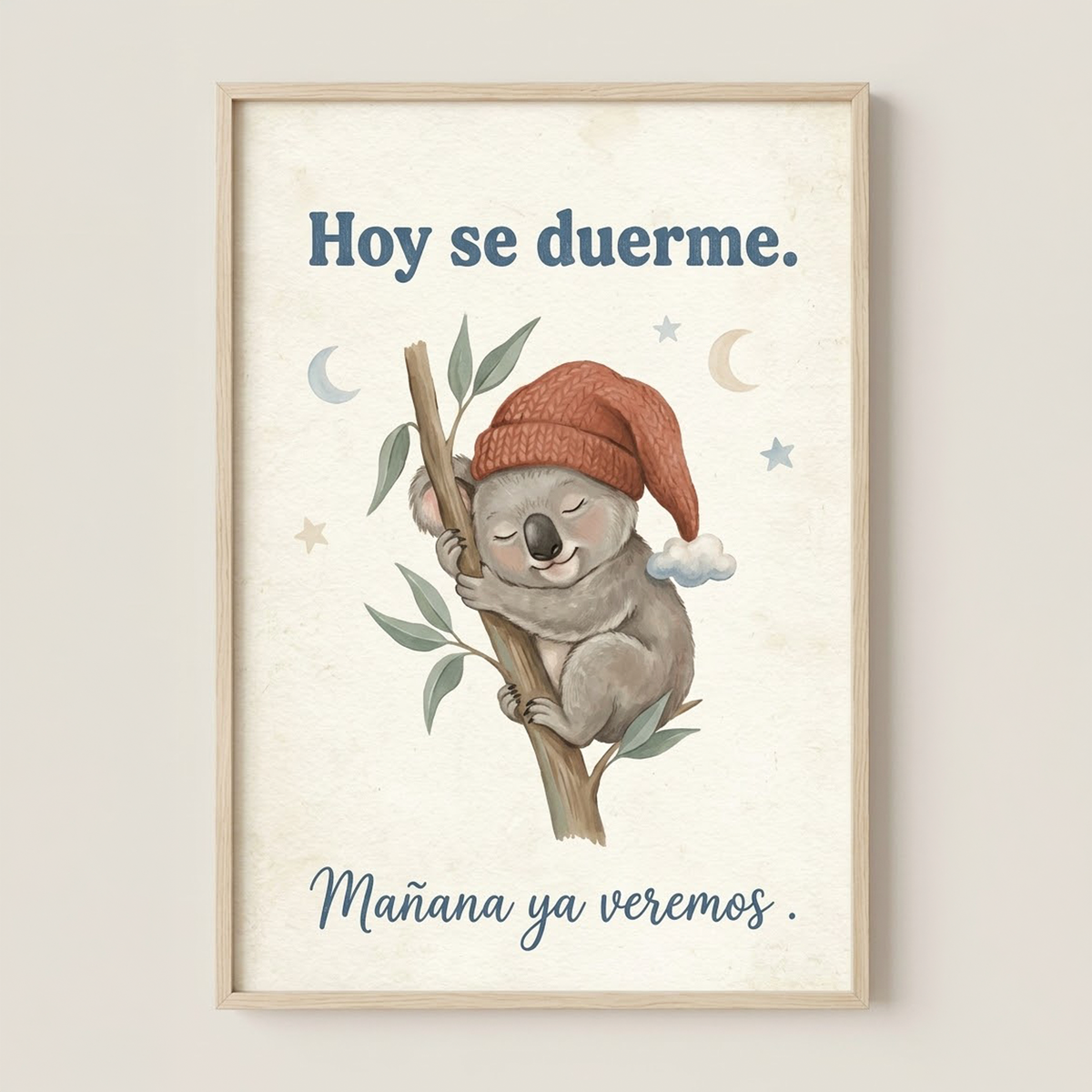 Lámina decorativa infantil «Hoy se duerme, mañana ya veremos» en A4 y A3 – Viva La Home